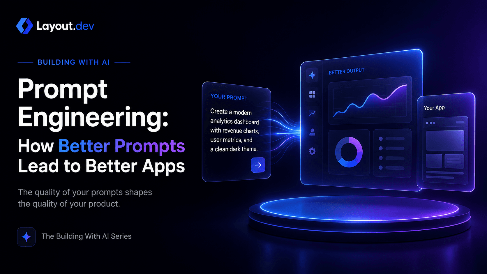 Building With AI: Prompt Engineering — How Better Prompts Lead to Better Apps