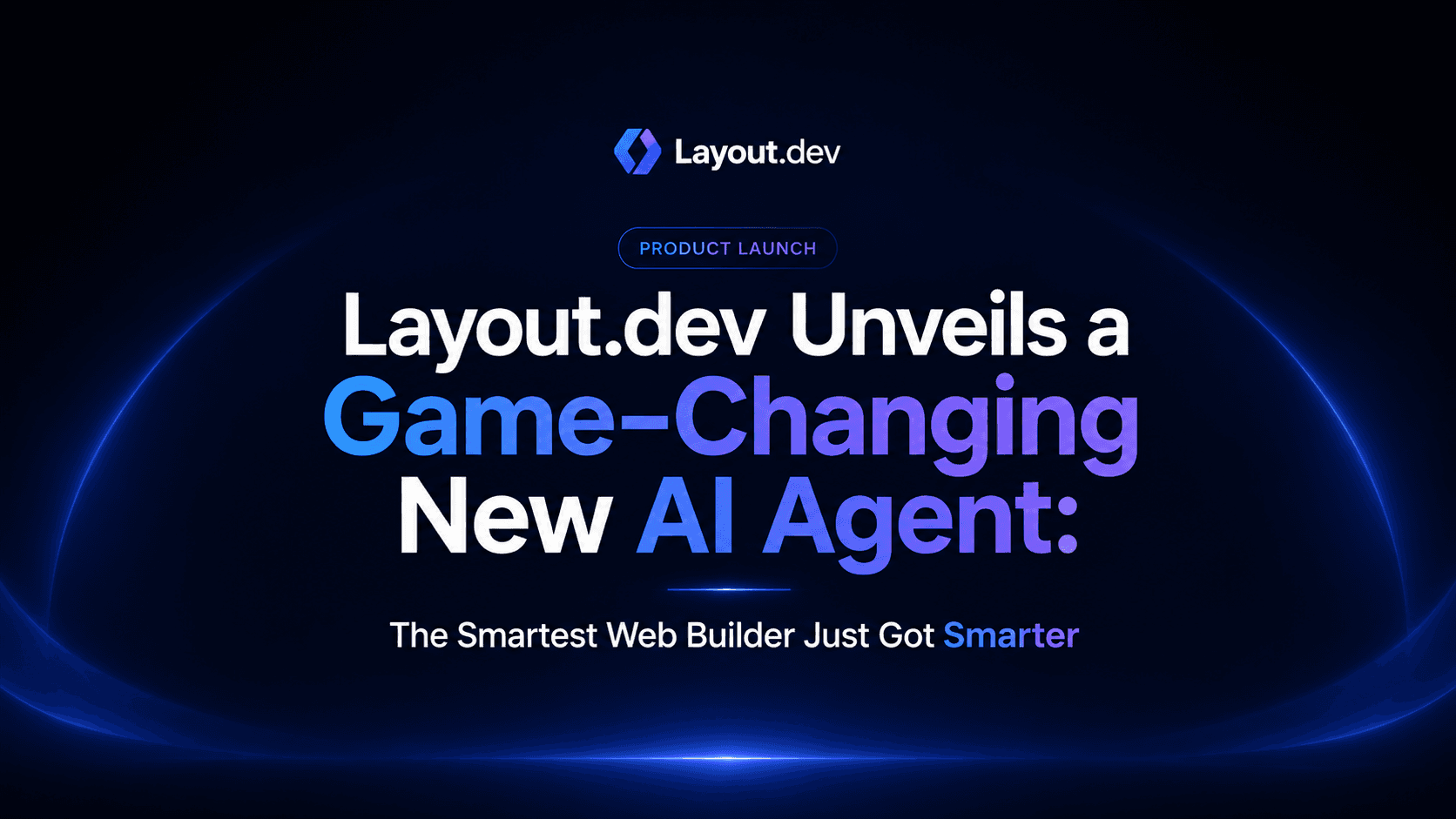 Layout.dev Unveils Game-Changing New AI Agent: The Smartest Web Builder Just Got Smarter